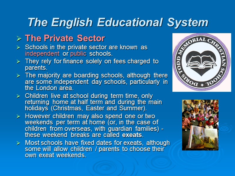 The English Educational System The Private Sector  Schools in the private sector are